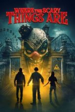 Nonton Film Where the Scary Things Are (2022) WONGMOVIE