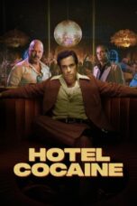 Nonton Film Hotel Cocaine (2024) WONGMOVIE