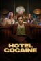 Nonton Film Hotel Cocaine (2024) WONGMOVIE