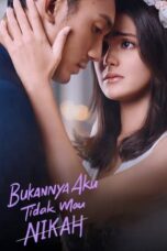 Nonton Film Bukannya Aku Tidak Mau Nikah (2023) WONGMOVIE