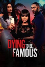 Nonton Film Dying to be Famous (2024) WONGMOVIE