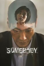 Nonton Film Somebody (2022) WONGMOVIE