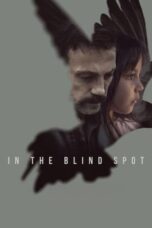 Nonton Film In the Blind Spot (2024) WONGMOVIE