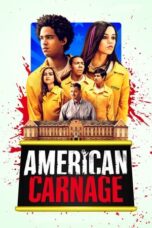 Nonton Film American Carnage (2022) WONGMOVIE