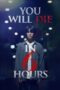 Nonton Film You Will Die in 6 Hours (2024) WONGMOVIE Nonton Film You Will Die in 6 Hours (2024) WONGMOVIE