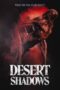 Nonton Film Desert Shadows (2022) WONGMOVIE Nonton Film Desert Shadows (2022) WONGMOVIE