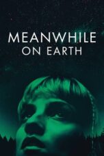 Nonton Film Meanwhile on Earth (2024) WONGMOVIE
