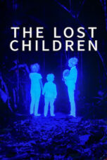 Nonton Film The Lost Children (2024) WONGMOVIE
