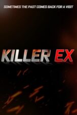Nonton Film Killer Ex (2024) WONGMOVIE