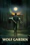 Nonton Film Wolf Garden (2023) WONGMOVIE Nonton Film Wolf Garden (2023) WONGMOVIE