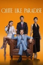 Nonton Film Quite Like Paradise (2024) WONGMOVIE