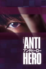 Nonton Film Antihero (2024) WONGMOVIE
