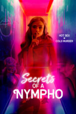 Nonton Film Secrets of a Nympho (2022) WONGMOVIE