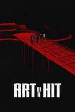 Nonton Film Art of a Hit (2024) WONGMOVIE