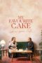 Nonton Film My Favourite Cake (2024) WONGMOVIE Nonton Film My Favourite Cake (2024) WONGMOVIE