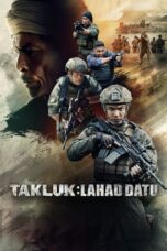 Nonton Film Conquer: Lahad Datu (2024) WONGMOVIE