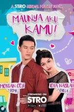 Nonton Film Maunya Aku, Kamu!  (2024) WONGMOVIE