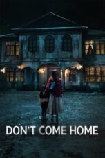 Nonton Film Don’t Come Home (2024) WONGMOVIE