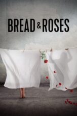 Nonton Film Bread & Roses (2024) WONGMOVIE