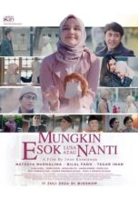 Nonton Film Mungkin Esok Lusa Atau Nanti (2024) WONGMOVIE