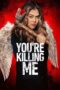 Nonton Film You’re Killing Me (2023) WONGMOVIE Nonton Film You’re Killing Me (2023) WONGMOVIE