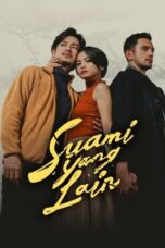 Nonton Film Suami Yang Lain (2024) WONGMOVIE