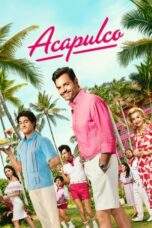 Nonton Film Acapulco Season 3 (2024) WONGMOVIE