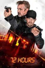 Nonton Film 72 Hours  (2024) WONGMOVIE
