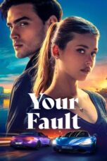 Nonton Film Your Fault (2024) WONGMOVIE