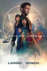 Nonton Film The Price of Money: A Largo Winch Adventure (2024) WONGMOVIE
