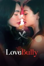 Nonton Film Love Bully (2024) WONGMOVIE