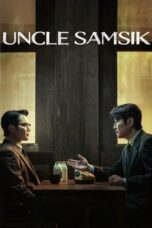 Nonton Film Uncle Samsik (2024) WONGMOVIE