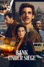 Nonton Film Bank Under Siege (2024) WONGMOVIE