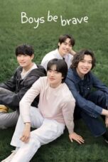 Nonton Film Boys Be Brave! (2024) WONGMOVIE