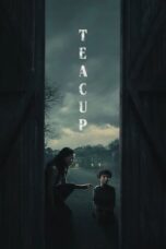 Nonton Film Teacup (2024) WONGMOVIE