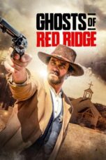 Nonton Film Ghosts of Red Ridge (2024) WONGMOVIE