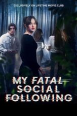 Nonton Film My Fatal Social Following (2024) WONGMOVIE