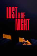 Nonton Film Lost in the Night (2024) WONGMOVIE