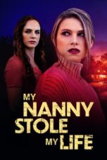 Nonton Film My Nanny Stole My Life (2024) WONGMOVIE