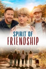 Nonton Film Spirit of Friendship (2024) WONGMOVIE