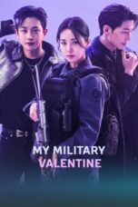 Nonton Film My Military Valentine (2024) WONGMOVIE