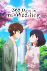 Nonton Film 365 Days to the Wedding (2024) WONGMOVIE