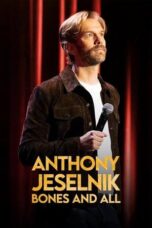 Nonton Film Anthony Jeselnik: Bones and All (2024) WONGMOVIE