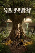 Nonton Film One Hundred Years of Solitude (2024) WONGMOVIE
