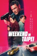 Nonton Film Weekend in Taipei (2024) WONGMOVIE