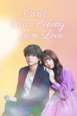 Nonton Film Can’t Run Away from Love (2021) WONGMOVIE