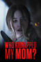 Nonton Film Who Kidnapped My Mom? (2022) WONGMOVIE Nonton Film Who Kidnapped My Mom? (2022) WONGMOVIE