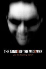 Nonton Film The Tango of the Widower and Its Distorting Mirror (2020) WONGMOVIE