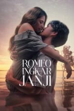 Nonton Film Romeo Ingkar Janji (2024) WONGMOVIE
