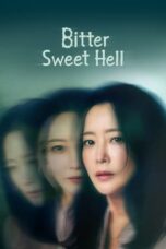 Nonton Film Bitter Sweet Hell (2024) WONGMOVIE